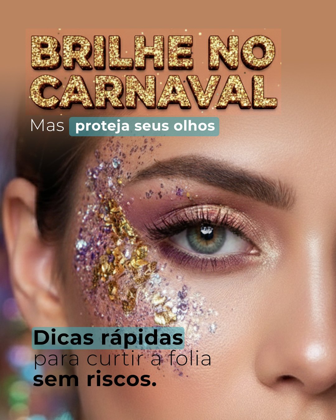Oftalmologista em Botafogo RJ orienta sobre cuidados com os olhos e glitter no Carnaval.